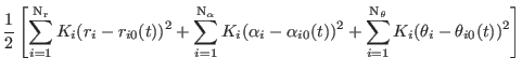 $\displaystyle \frac {1}{2} \left [ \sum_{i=1}^{\rm
N_r} K_i (r_i - r_{i0}(t) )^...
...(t) )^2 + \sum_{i=1}^{\rm N_\theta} K_i (\theta_i -
\theta_{i0}(t) )^2 \right ]$