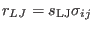 $ r_{LJ}=s_{\rm LJ}\sigma_{ij}$