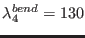 $ \lambda^{bend}_4 = 130$