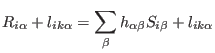 $\displaystyle R_{i \alpha}+ l_{ik\alpha}= \sum_{\beta} h_{\alpha \beta}S_{i \beta}+ l_{ik\alpha}$