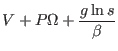 $\displaystyle V + P\Omega + {g \ln s \over \beta}$