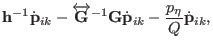 $\displaystyle {\bf h}^{-1} \dot {\bf p}_{ik}- \overleftrightarrow{\bf G}^{-1}\d...
...verleftrightarrow{\bf G}\dot {\bf p}_{ik}-
\frac{p_{\eta}}{Q}\dot {\bf p}_{ik},$