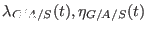 $ \lambda _{G/A/S}(t),\eta _{G/A/S} (t)$