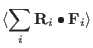 $\displaystyle \langle
\sum_i {\bf R}_{i} \bullet {\bf F}_{i}
\rangle$