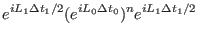 $\displaystyle e^{iL_{1} \Delta t_{1} /2}
(e^{iL_{0} \Delta t_{0}})^{n} e^{iL_{1} \Delta t_{1} /2}$