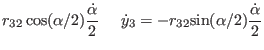 $\displaystyle r_{32} \cos(\alpha/2) {\dot \alpha \over 2} ~~~~
\dot y_{3} = - r_{32} {\rm sin}(\alpha/2) {\dot \alpha \over 2}$