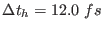 $ \Delta t_{h}=12.0~fs$