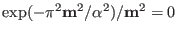 $ \exp(-\pi^2{\bf
m}^2/\alpha^{2})/{\bf m}^{2}=0$