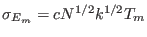 $ \sigma_{E_m}
= c N^{1/2} k^{1/2} T_{m}$