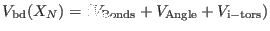 $ V_{\rm bd}(X_N) = (V_{\rm Bonds} + V_{\rm Angle} + V_{\rm i-tors})$