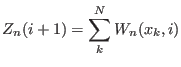 $\displaystyle Z_n(i+1) = \sum_k^{N} W_n(x_k,i)$