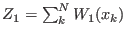 $ Z_{1} = \sum_k^{N} W_1 (x_k)$