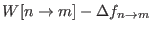 $ W[n
\rightarrow m] - \Delta f_{n \rightarrow m}$