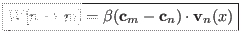 $\displaystyle \boxed{W[n \rightarrow m] = \beta ({\mathbf c}_m - {\mathbf c}_n) \cdot {\mathbf v}_n(x)}$