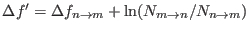 $ \Delta f^\prime = \Delta f_{n \rightarrow m} + \ln( N_{m
\rightarrow n} / N_{n \rightarrow m})$