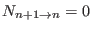 $ N_{n + 1 \rightarrow n} = 0$