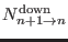 $ N_{n+1 \rightarrow n}^{\rm down}$