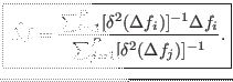 $\displaystyle \boxed{ \hat{\Delta f} = \frac{\sum_{i=1}^P [\delta^2(\Delta f_i)]^{-1} \Delta f_i} {\sum_{j=1}^P [\delta^2(\Delta f_j)]^{-1}}.}$