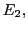 $E_{2},$