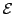 $\mathcal{E}$
